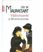 Vaduvioarele si alte proze poznase - Guy de Maupassant (ISBN: 9789734646968)