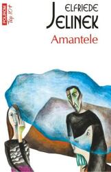 Amantele - Elfriede Jelinek (ISBN: 9789734634927)