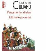 Pergamentul diafan. Ultimele povestiri - Ioan Petru Culianu (ISBN: 9789734635962)