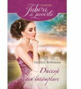Ducesa din intamplare - Valerie Bowman (ISBN: 9786063306174)