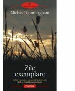 Zile exemplare - Michael Cunningham (ISBN: 9789734602575)