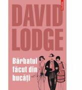 Barbatul facut din bucati - David Lodge (ISBN: 9789734619733)