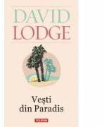Vesti din Paradis - David Lodge (ISBN: 9789734625291)