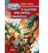 O calatorie spre centrul pamantului - Jules Verne (ISBN: 9789738958272)
