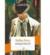 Mirajul fericirii - Walker Percy (ISBN: 9789734627851)