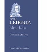 Metafizica. Opere - LEIBNIZ (ISBN: 9786067040708)