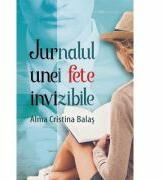 Jurnalul unei fete invizibile - Alma Cristina Balas (ISBN: 9786068956879)