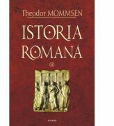 Istoria romana vol. II - Theodor Mommsen (ISBN: 9789734609994)