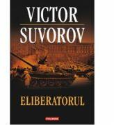 Eliberatorul - Victor Suvorov (ISBN: 9789734635412)