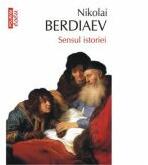 Sensul istoriei - Nikolai Berdaiev (ISBN: 9789734635917)