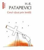 Cerul vazut prin lentila - Horia-Roman Patapievici (ISBN: 9789734631346)