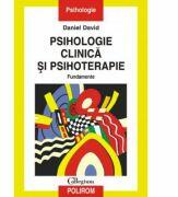 Psihologie clinica si psihoterapie - Daniel David (ISBN: 9789736819179)