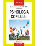 Psihologia copilului - Robin L. Harwood, Scott A. Miller, Ross Vasta (ISBN: 9789734617685)