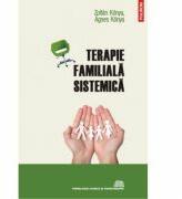 Terapie familiala sistematica - Zoltan Konya, Agnes Konya (ISBN: 9789734630752)