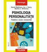 Psihologia personalitatii. Trasaturi, cauze, consecinte - Gerald Matthews, Ian J. Deary (ISBN: 9789734630707)