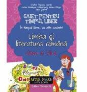 Limba si literatura romana - Caiet pentru timp liber. "In timpul liber. . . cu alte cuvinte" clasa a VII-a (ISBN: 9789734722556)