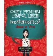 Caiet de timp liber - Matematica clasa a VI-a (ISBN: 9789734722518)
