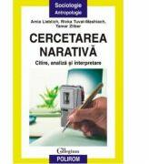 Cercetarea narativa. Citire, analiza si interpretare - AmiaLieblich (ISBN: 9789734604142)
