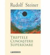 TREPTELE CUNOASTERII SUPERIOARE - RUDOLF STEINER (ISBN: 5940120120002)