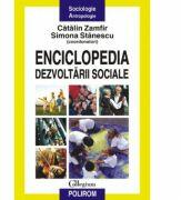 Enciclopedia dezvoltării sociale - Catalin Zamfir, Simona Stanescu (ISBN: 9789734607020)