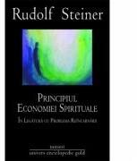 PRINCIPIUL ECONOMIEI SPIRITUALE IN LEGATURA CU PROBLEMA REINCARNARII - RUDOLF STEINER (ISBN: 9786068358659)