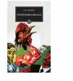 Vanatoarea regala - D. R. Popescu (ISBN: 9786065881662)