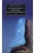 Ultrasentimente. Mieii primi. Fantana somnambula - Adrian Paunescu (ISBN: 9786065880801)