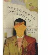 Detectorul de emotii si alte povestiri - Carmen Firan (ISBN: 9786065881198)