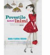 Povestile unei inimi - Diana-Florina Cosmin (ISBN: 9786065882812)