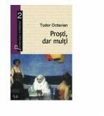 Prosti, dar multi - Tudor Octavian (ISBN: 9789738356993)
