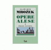 Opere alese. Proza scurta I - Sławomir Mrożek (ISBN: 9789736690259)