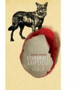 Totemul lupului. Vol. I - Jiang Rong (ISBN: 9789736697586)