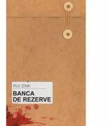 Banca de rezerve - Rui Zink (ISBN: 9789736697081)