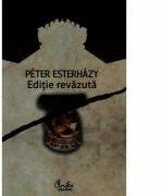 Editie revazuta - Peter Esterhazy (ISBN: 9789736696824)