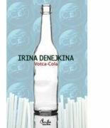 Votca-Cola. Editia a II-a - Irina Denejkina (ISBN: 9789736695872)