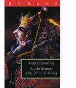 Scurta domnie a lui Pépin al IV-lea - John Steinbeck (ISBN: 9789736690358)