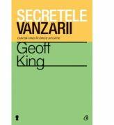 Secretele vanzarii Cum sa vinzi in orice situatie - Geoff King (ISBN: 9786065883901)