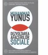 Dezvoltarea afacerilor sociale - Muhammad Yunus, Karl Weber (ISBN: 9786065880436)