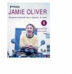 Intoarcerea bucatarului care se dezbraca. . . de secrete - 6 - Jamie Oliver (ISBN: 9789736698804)