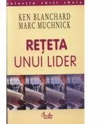 Reteta unui lider - Ken Blanchard (ISBN: 9789736690815)