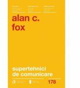 Supertehnici de comunicare - Alan C. Fox (ISBN: 9786065887701)