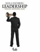 Leadership. Viziune, motivatie, elan - Max Landsberg (ISBN: 9789736694066)