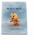 Puiul Mot - Elena Netcu - Editie de Buzunar (ISBN: 9786069275405)