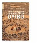 Oyibo. 2 oameni, 1 motocicleta, 14 luni in Africa - Ana Hogas, Ionut Florea (ISBN: 9789735059538)