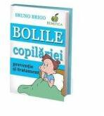 Bolile copilariei - Bruno Brigo (ISBN: 9789738880474)