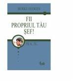 Fii propriul tau sef! - Burke Hedges (ISBN: 9789736691607)