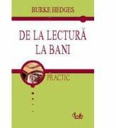 De la lectura la bani - Burke Hedges (ISBN: 9789736690983)