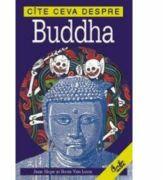 Cite ceva despre Buddha - Borin Van Loon (ISBN: 9789736690518)