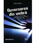 Guvernarea din umbra - Jim Marrs (ISBN: 9789736698521)
