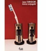 Arena conjugala. Solutionarea conflictelor - Jamie Turndorf (ISBN: 9789738356634)